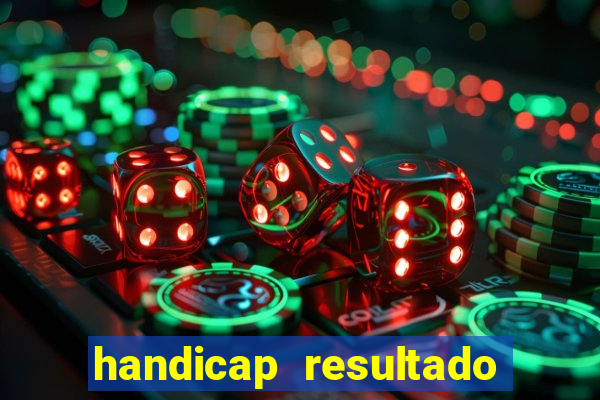 handicap resultado final 2